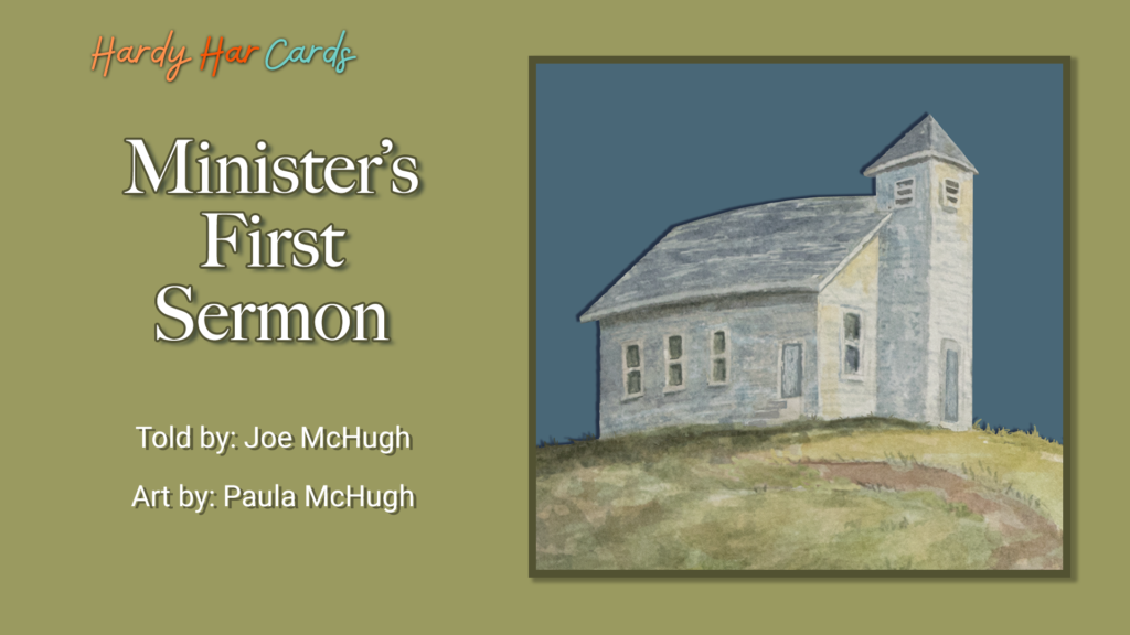 A funny Hardy Har ecard that you can send to friends and family about a minister’s first sermon that will make them laugh and lift their spirits.