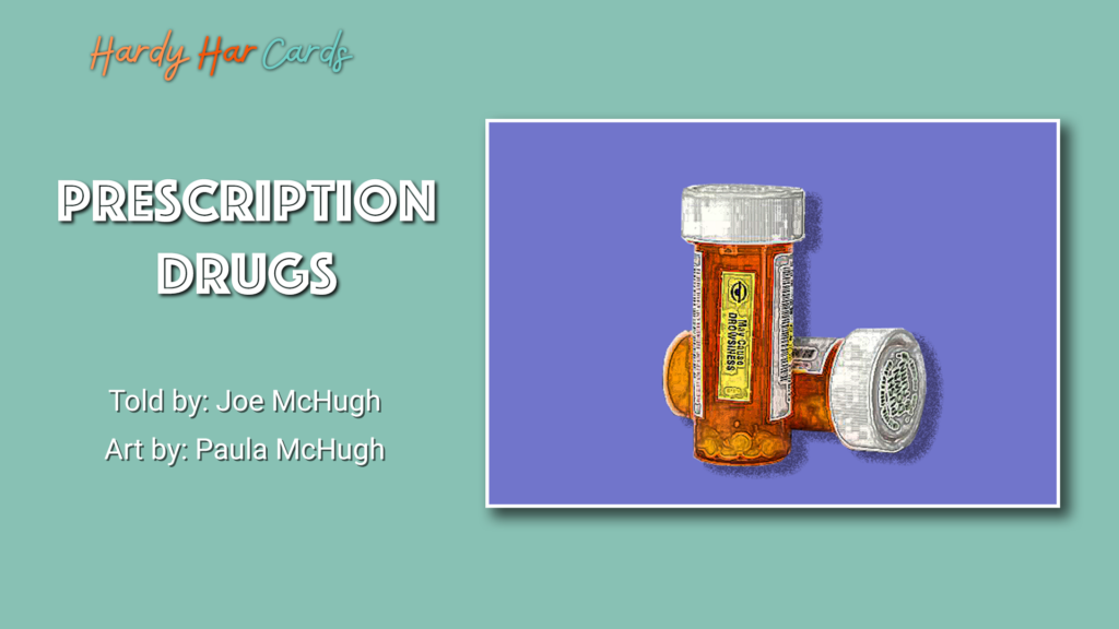 A funny Hardy Har ecard that you can send to friends and family about the cost of prescription drugs that will make them laugh and lift their spirits.
