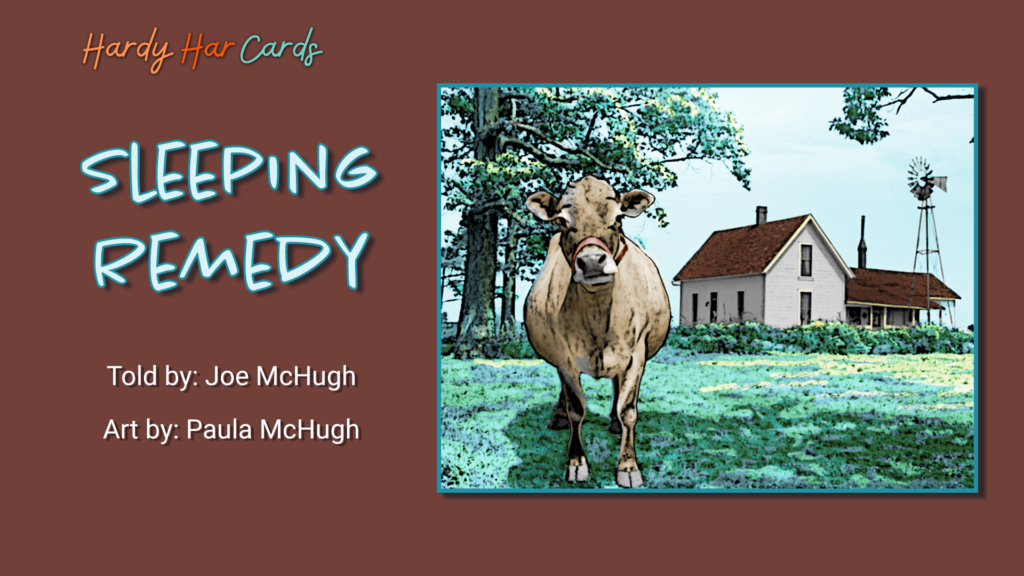 A funny Hardy Har ecard that you can send to friends and family about a sleeping remedy that will make them laugh and lift their spirits.