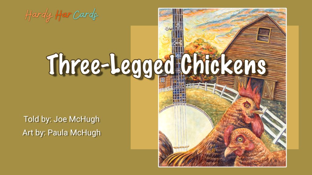 A funny Hardy Har ecard that you can send to friends and family about three-legged chickens that will make them laugh and lift their spirits.