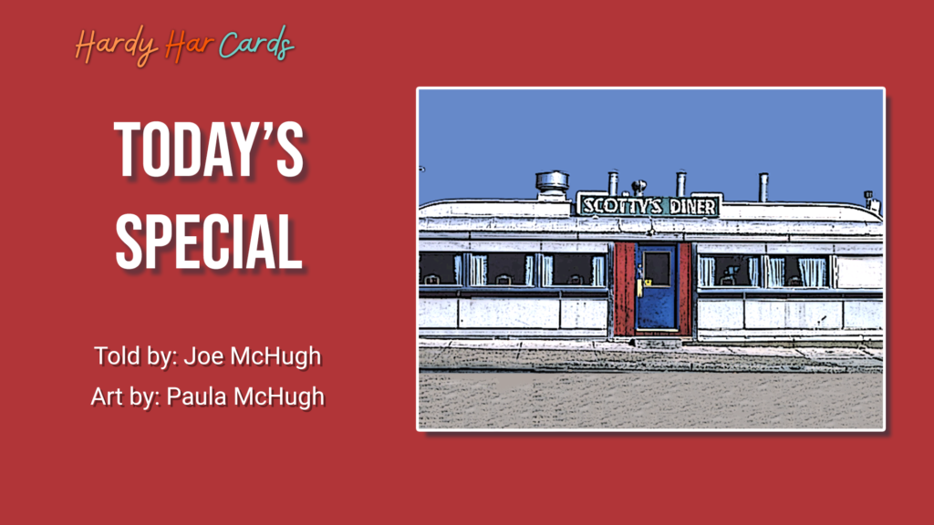 A funny Hardy Har ecard that you can send to friends and family about today’s special that will make them laugh and lift their spirits.